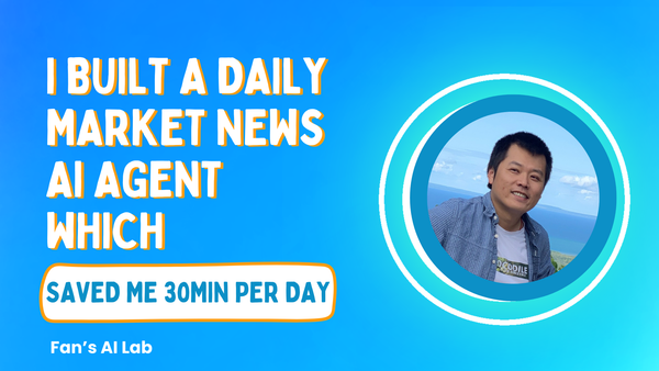I built a daily market news AI agent which saved me 30mins per day